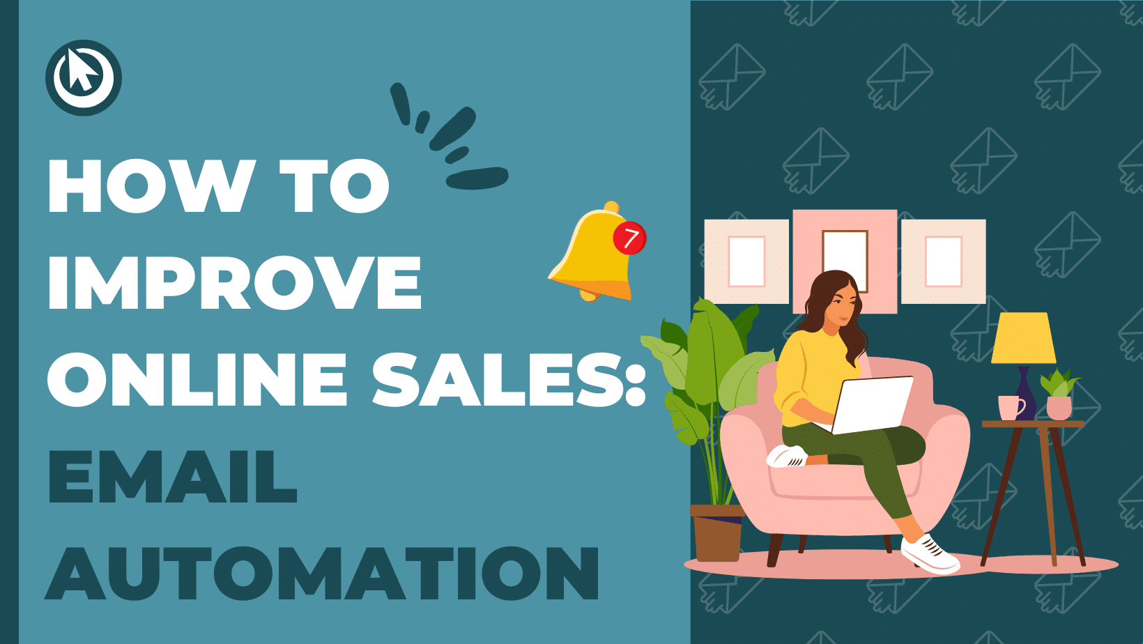 How To Improve Online Sales – Email Automations